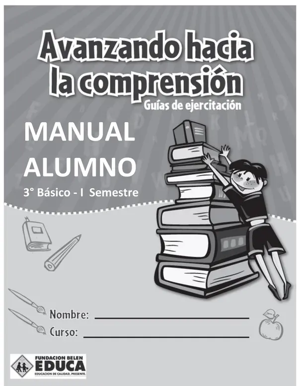 Cuadernillo "Avanzando hacia la comprensión lectora I" 3° básico.