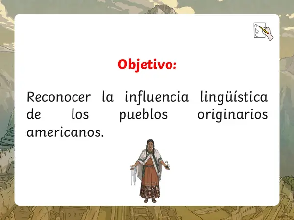 Civilizaciones americanas- Influencia lingüística de los pueblos originarios americanos.