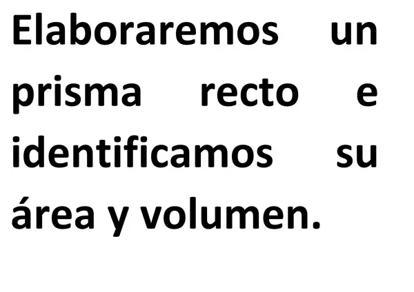 Sesión de elaboracion de prisma recto 