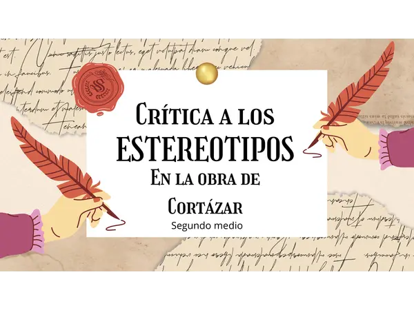 ⭐️ [CLASE INTERACTIVA + KAHOOT] Crítica a los Estereotipos en la Obra de Cortázar (2° Medio)