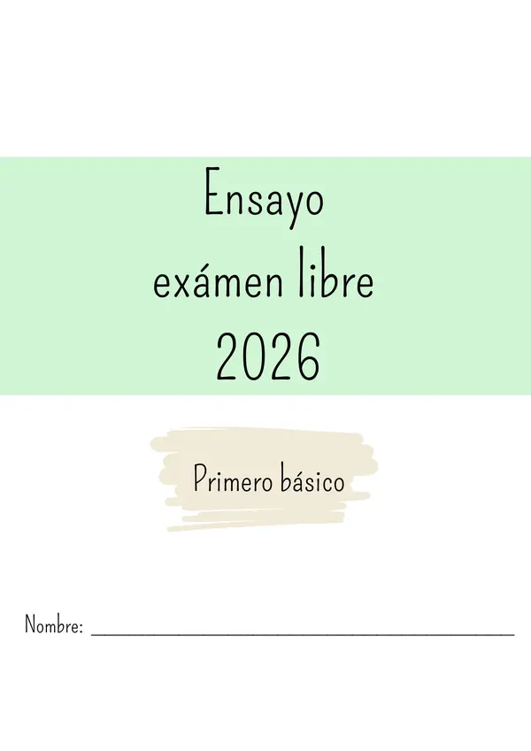 Ensayo 1°Básico 2026 EXAMEN LIBRE