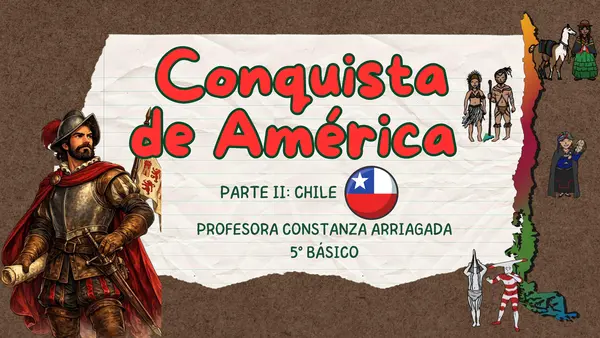 Presentación "Conquista de América - Parte II: Chile" 