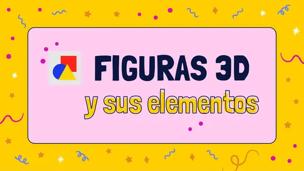 Figuras 2D  3D 3° BÁSICOS 