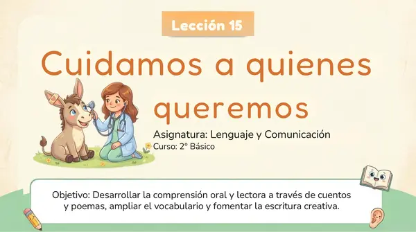 Lección 15 "Cuidamos a quienes queremos" 2° Básico
