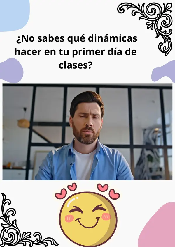 DINÁMICAS PARA TU PRIMER DÍA DE CLASES