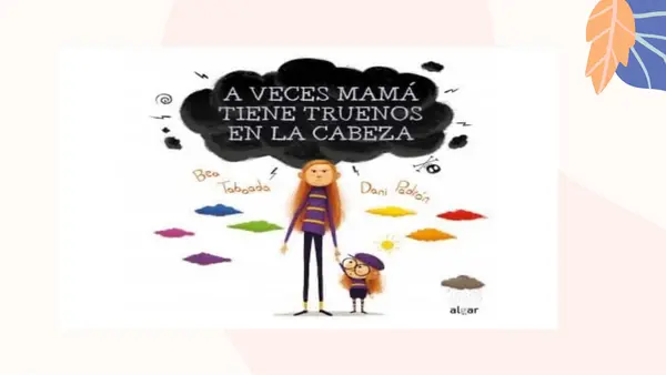 A veces mamá tiene truenos en la cabeza