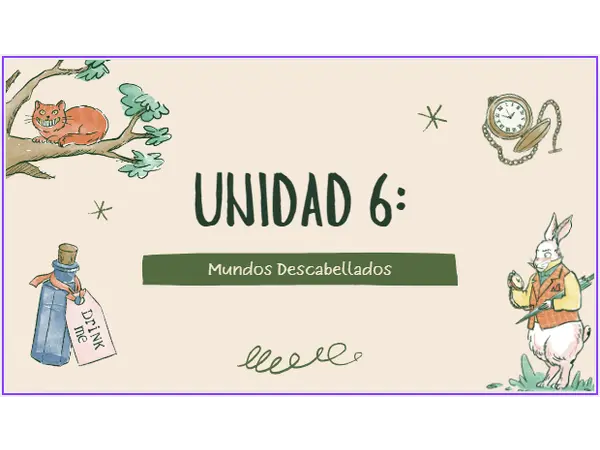 Unidad 6: Mundos descabellados 8° básico