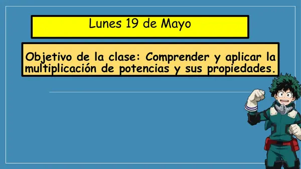Comprender y aplicar la multiplicación de potencias y sus propiedades