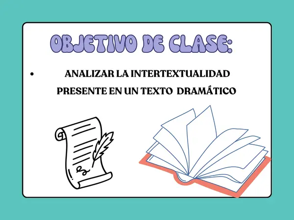 Analizar la intertextualidad presente en un texto dramático