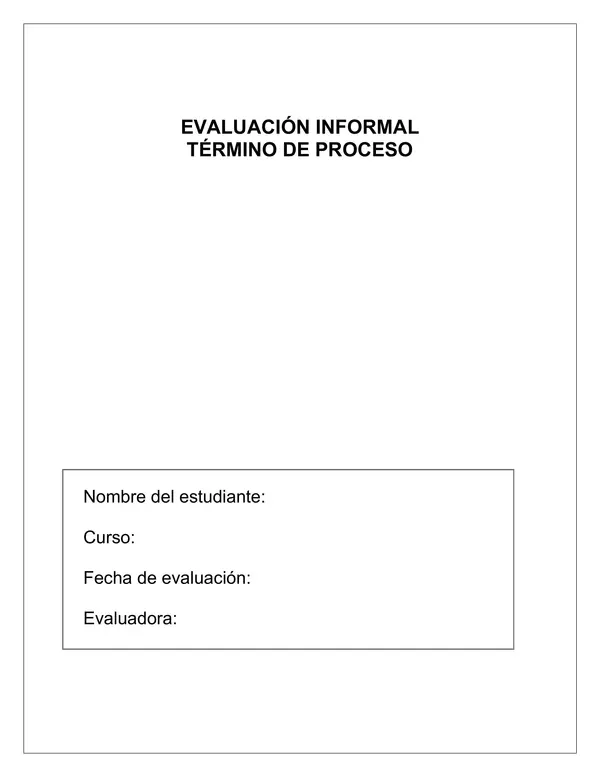 Evaluación informal, termino de proceso y pauta de corrección.