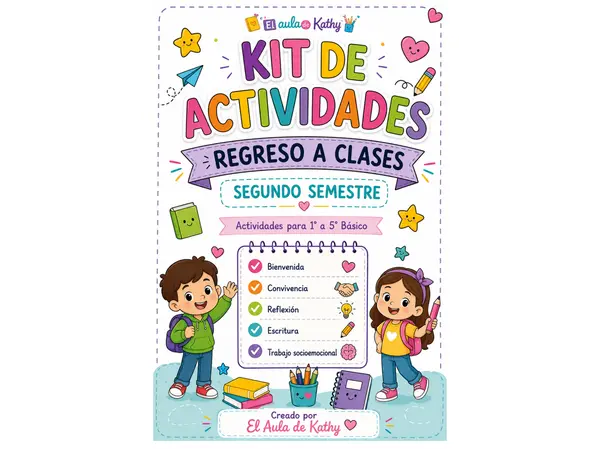 🌟 Kit de Actividades | Regreso a Clases – Segundo Semestre | 1° a 5° Básico