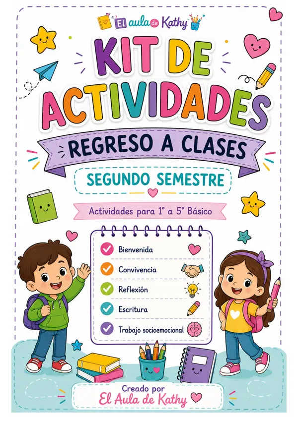 🌟 Kit de Actividades | Regreso a Clases – Segundo Semestre | 1° a 5° Básico