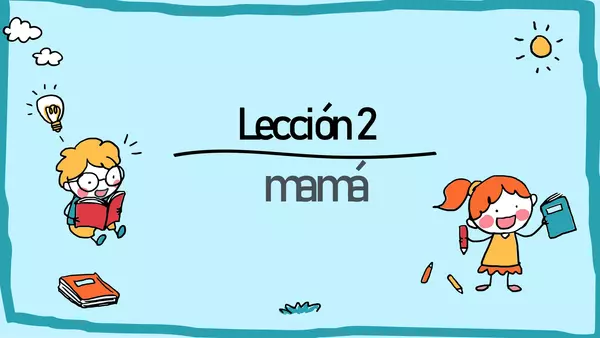 LECCIÓN MAMÁ METODO MATTE