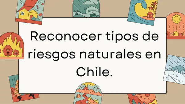 Reconocer tipos de riesgos naturales en Chile y localidad