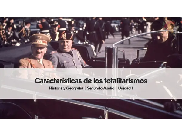 Características de los totalitarismos | Segundo medio