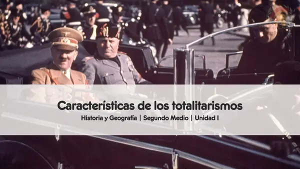 Características de los totalitarismos | Segundo medio