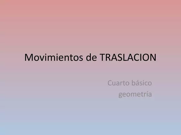 Presentacion Movimientos de Traslacion , Cuarto Basico