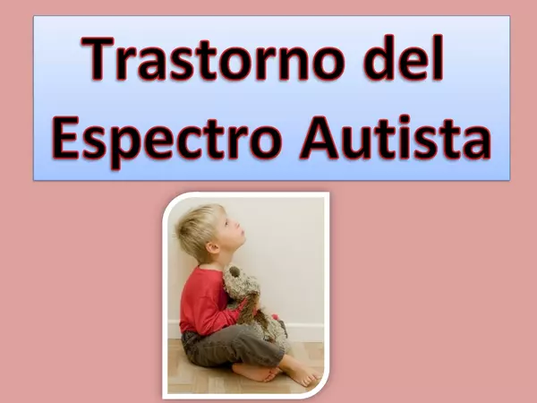 Ppt - Trastorno del  Espectro Autista