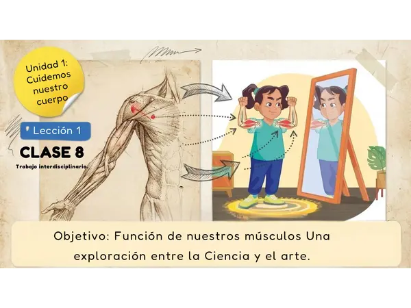 Clase 8 Lección 1 Unidad 1 "Cuidemos nuestro cuerpo" Trabajo Interdisciplinario.- 2° Básico