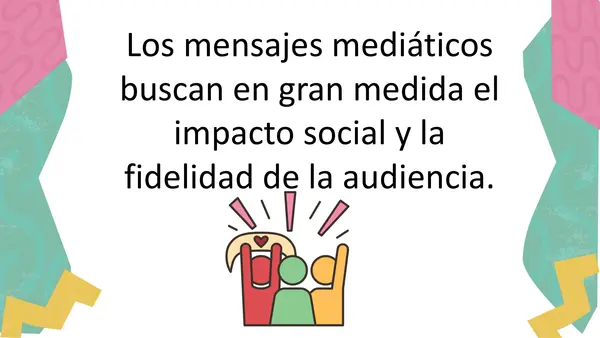 Propósito de los medios de comunicación mediáticos.