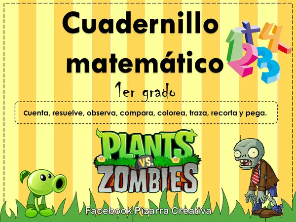 Cuadernillo Plantas v/s Zombies de matemática 1 grado.