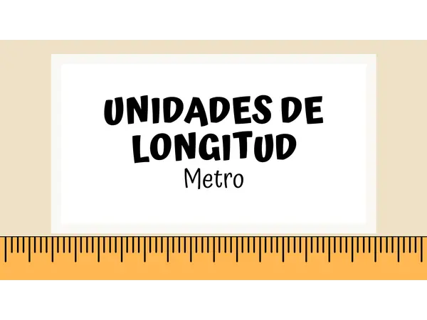 Unidades de longitud: m y cm