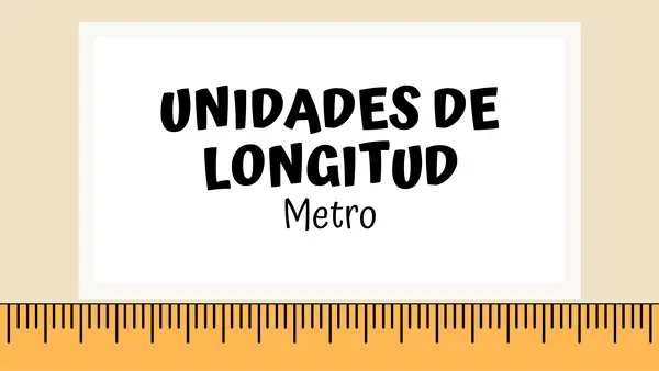 Unidades de longitud: m y cm