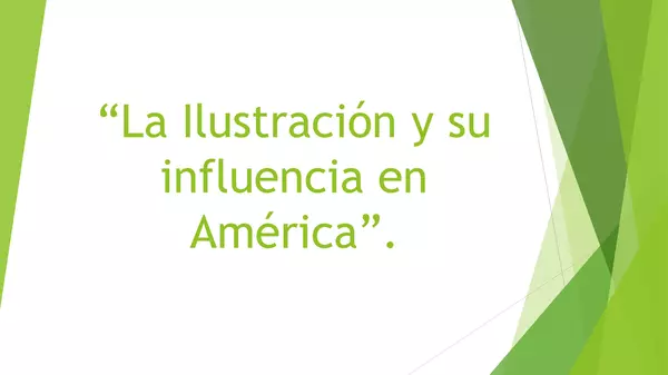 PRESENTACION LA ILUSTRACION Y SU INFLUENCIA EN AMERICA , PRIMERO MEDIO, HISTORIA, UNIDAD 1 