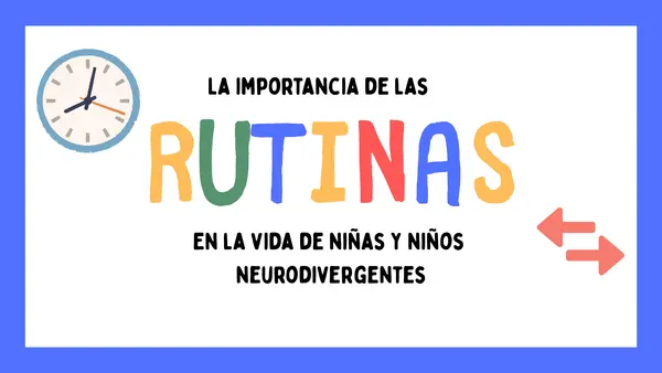 Presentación "Importancia de las rutinas en NNJ neurodivergentes"