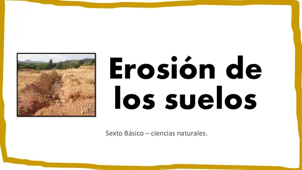 ppt La erosión de los suelos - sexto básico | profe.social