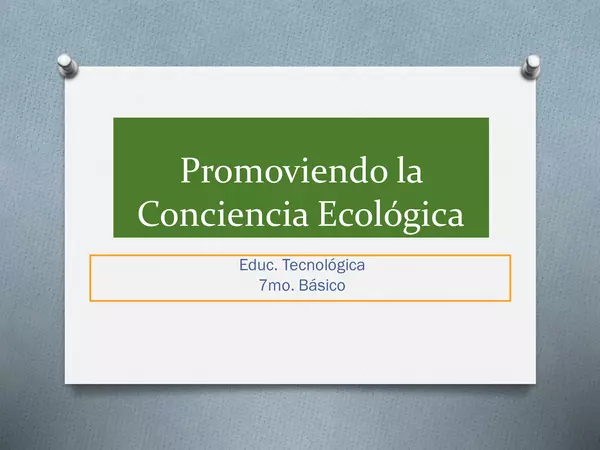 Presentacion E. Tecnologica, Septimo Basico ,AFICHE ECOLOGICO CON ACTIVIDAD 