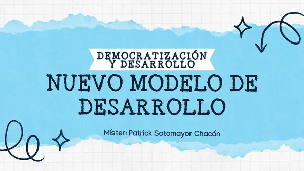 Democratización y desarrollo Nuevo modelo de desarrollo