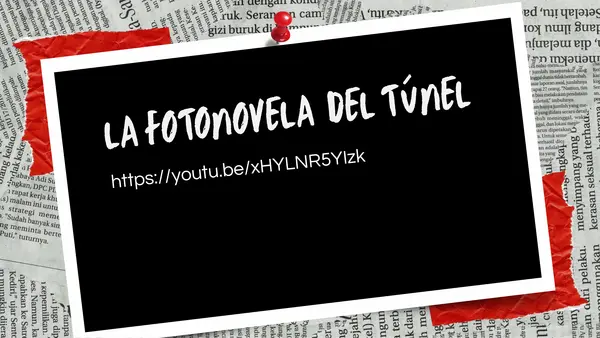 ⭐️ [PROYECTO EVALUADO] Proyecto Fotonovela "El túnel" de Ernesto Sábato (3° Medio)