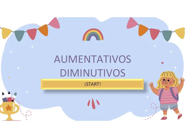 ¡aumentativos y diminutivos!