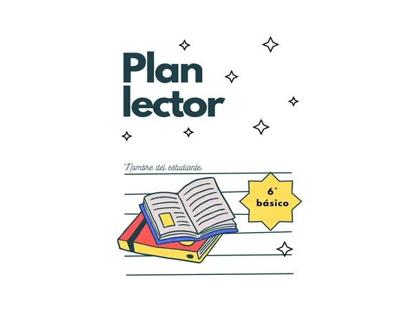 Plan Lector 6° Básico: Textos y Actividades de Comprensión Lectora