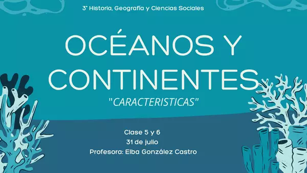 3° "Océanos y Continentes (caracteristicas)" 
