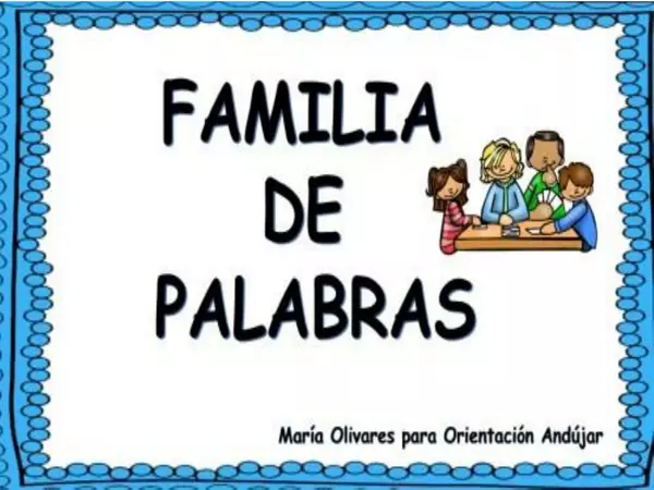 FAMILIA DE LAS PALABRAS