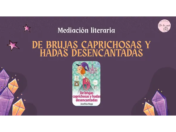 De brujas caprichosas y hadas desencantadas