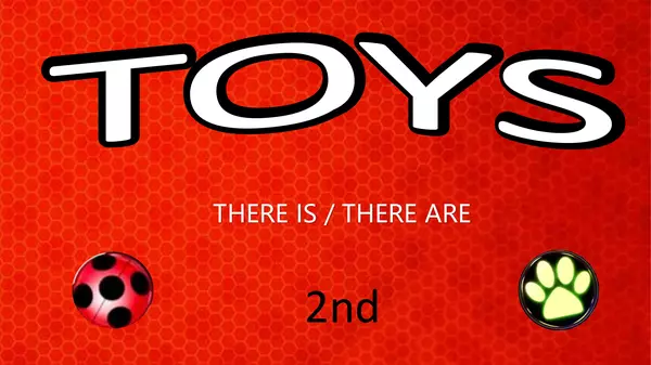 there is / there are: toys