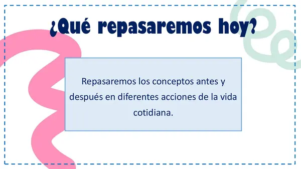 Repaso orientacion temporal: Antes - despues