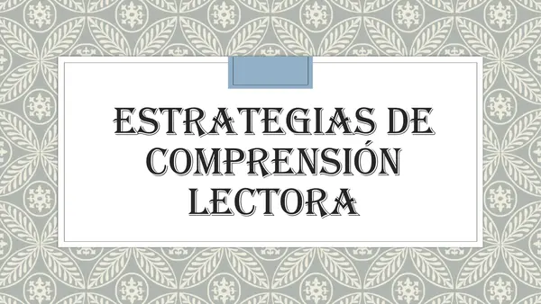 ESTRATEGIAS DE COMPRENSION LECTORA