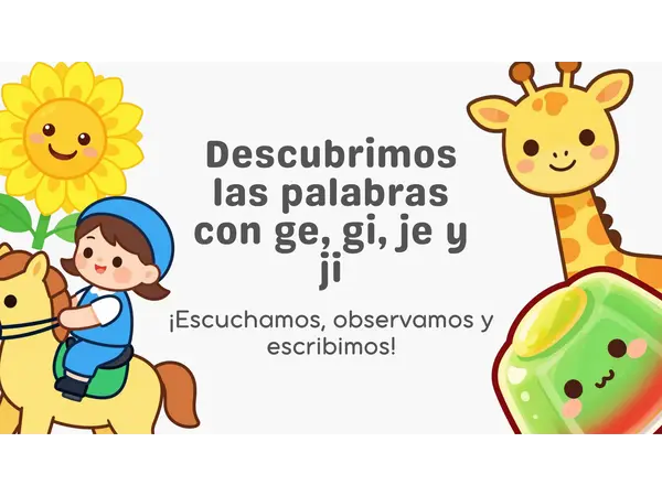 PRESENTACIÓN: uso de je - ji - ge- gi (con actividades)