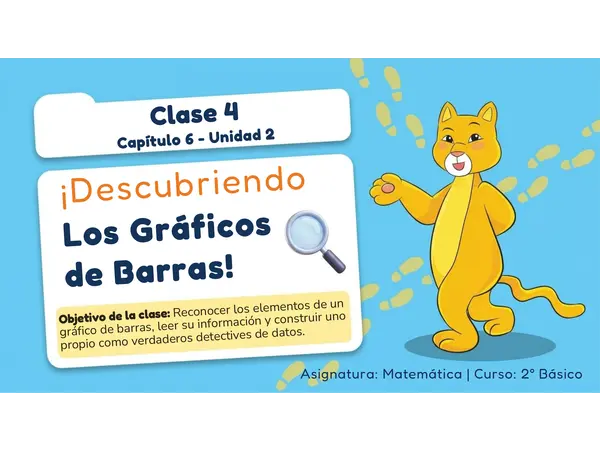 Clase 4 Capítulo 6 Unidad 2 "Gráficos de Barra" 2° Básico