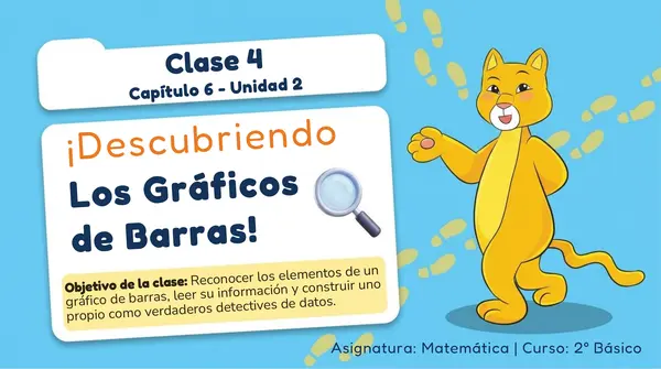 Clase 4 Capitulo 6 Unidad 2 "Gráficos de Barra" 2° Básico