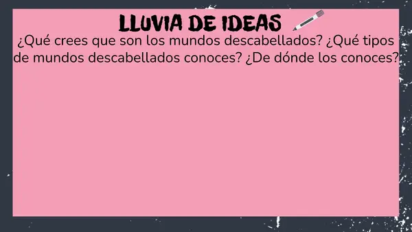 PPT Clase Mundos Descabellados- 8° Lengua y literatura- Unidad 6 
