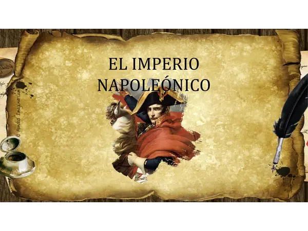 El Imperio Napoleónico – Vida, conquistas y caída · Secundaria