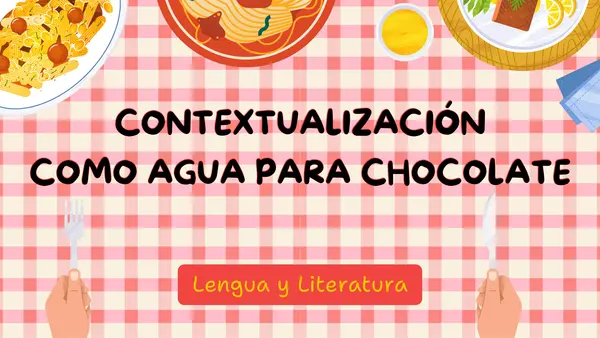 Contextualización Como agua para chocolate
