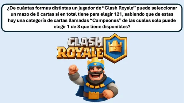 Problema con "CLASH ROYALE" de principio aditivo y multiplicativo y combinación sin repetición