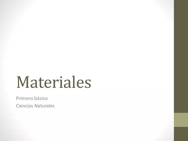 presentacion tipos de materiales, ciencias , primero basico