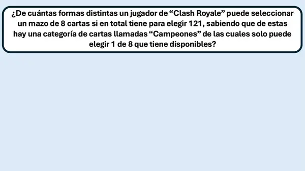 Problema con "CLASH ROYALE" de principio aditivo y multiplicativo y combinación sin repetición